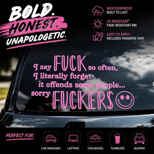 "I Say F ck SO OFTEN" Funny Car Decal