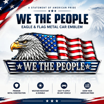 'WE THE PEOPLE' Eagle & Flag Metal Car Emblem | A Statement of American Pride