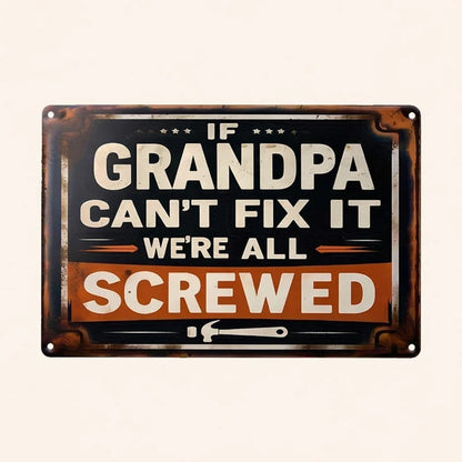 "If Mike Can't Fix It, We're All Screwed" Metal Sign