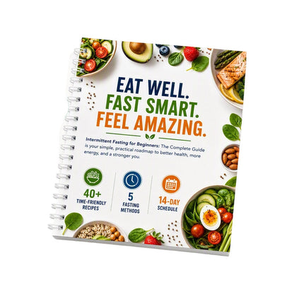 Intermittent Fasting Guide for Beginners 14-Day Starter Plan with 40+ Recipes